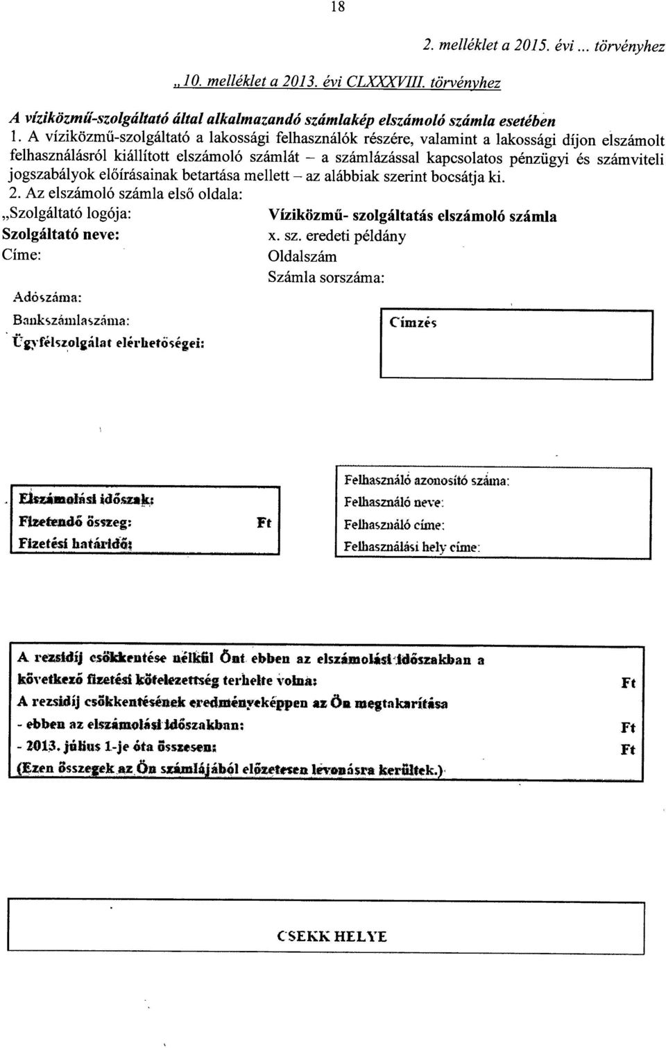 jogszabályok előírásainak betartása mellett az alábbiak szerint bocsátja ki. 2.
