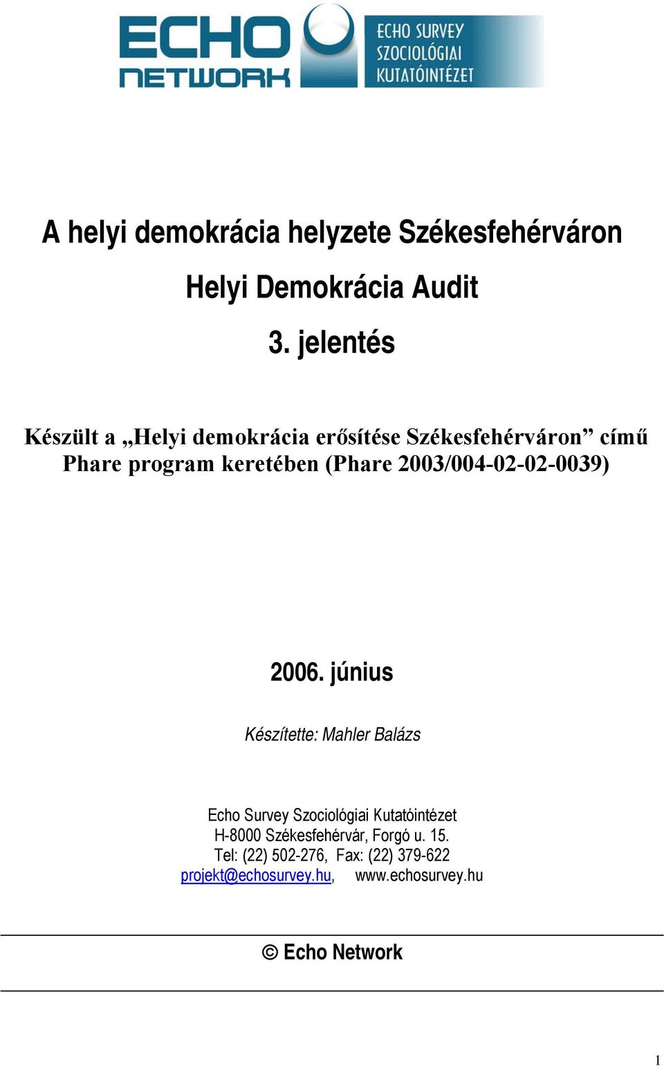 2003/004-02-02-0039) 2006.