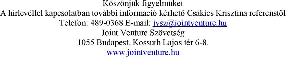 489-0368 E-mail: jvsz@jointventure.