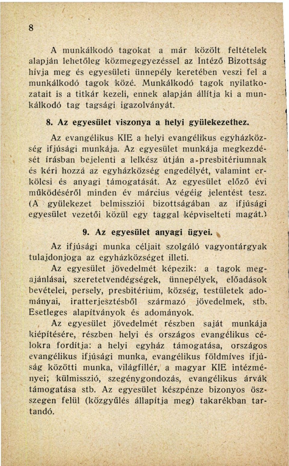 Az evangélikus KIE a helyi evangélikus egyházközség ifjúsági munkája.