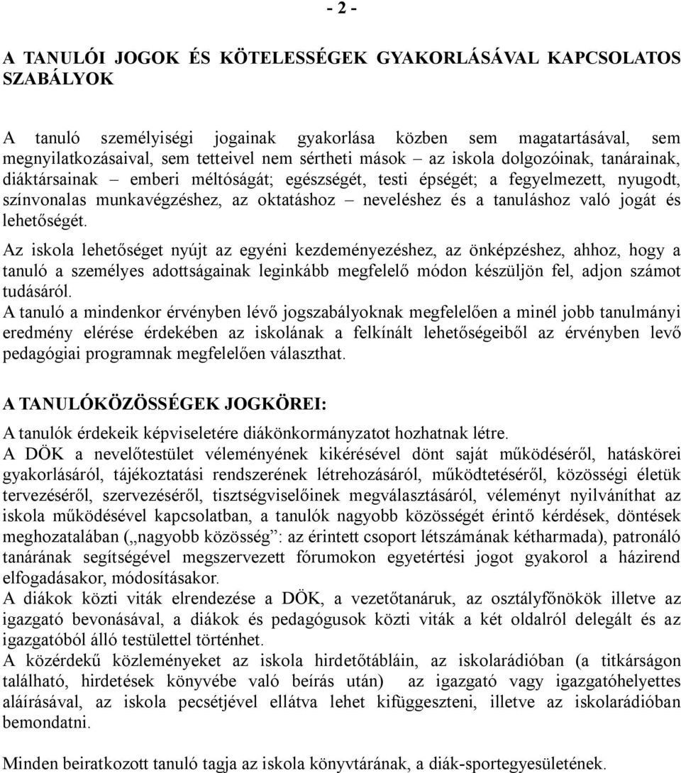 jogát és lehetőségét.