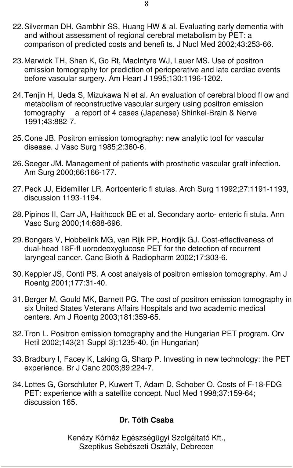 Am Heart J 1995;130:1196-1202. 24. Tenjin H, Ueda S, Mizukawa N et al.