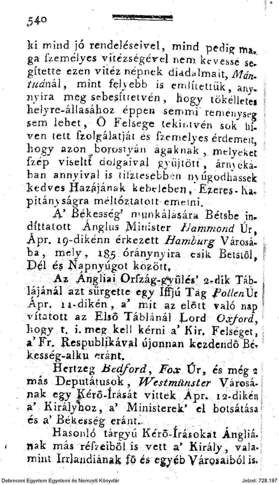 mdyeket fzép viseltt dolgaival gyűjtött ^ árnyékában annyival is tiíztesebb;n n\ űgoríhassek Redves Hazájának kebelében, Egeres-Ka. pitányságra méltóztatott emrini.