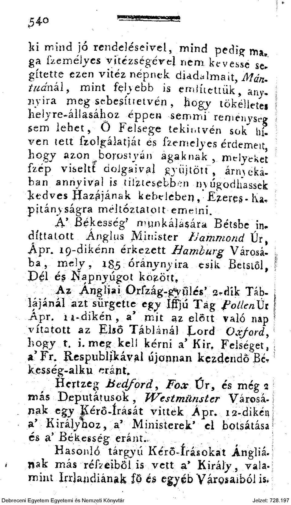 mdyeket fzép viseltt dolgaival gyűjtött ^ árnyékában annyival is tiíztesebb;n n\ űgoríhassek Redves Hazájának kebelében, Egeres-Ka. pitányságra méltóztatott emrini.