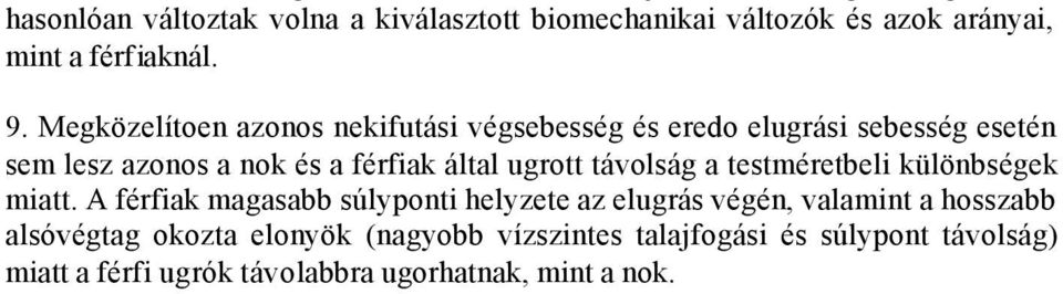ugrott távolság a testméretbeli különbségek miatt.