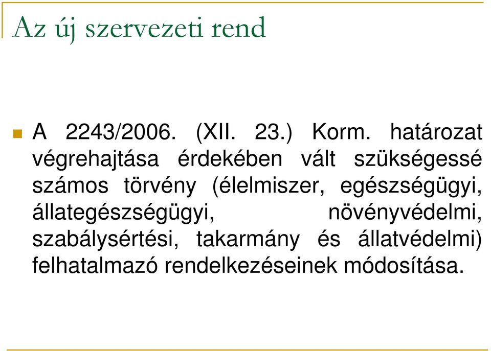 (élelmiszer, egészségügyi, állategészségügyi, növényvédelmi,