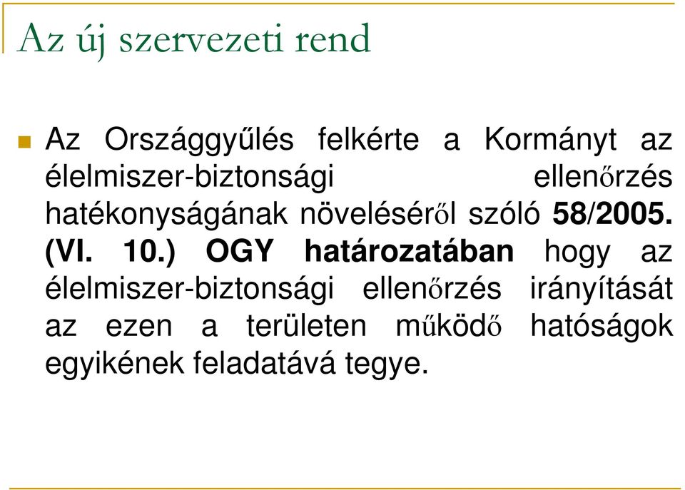 58/2005. (VI. 10.
