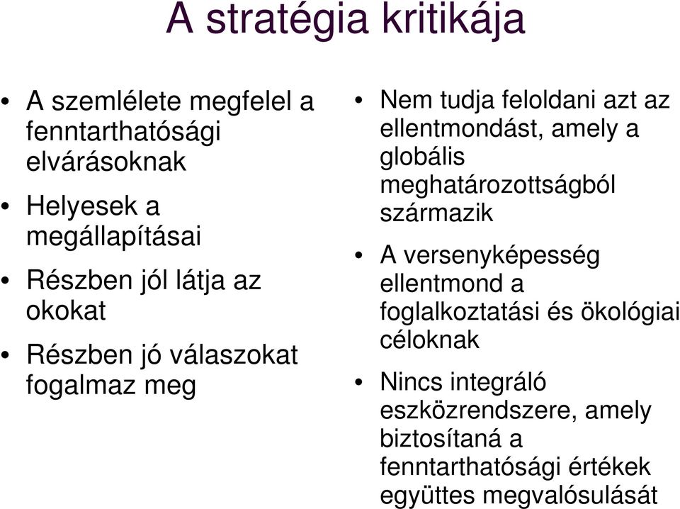 amely a globális meghatározottságból származik A versenyképesség ellentmond a foglalkoztatási és