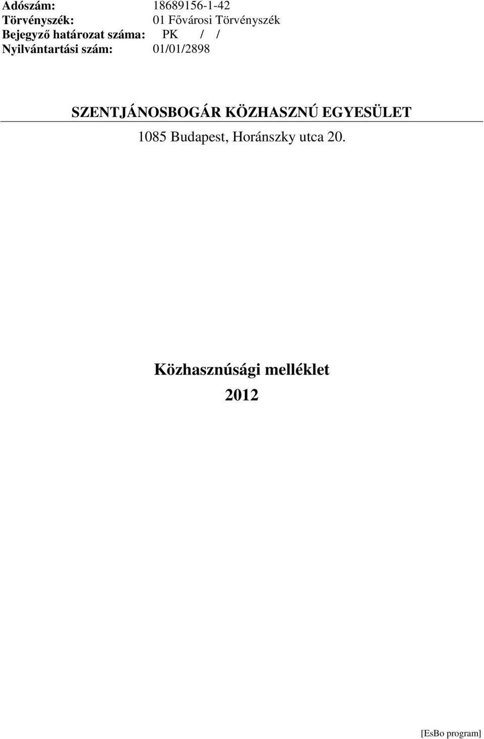 Nyilvántartási szám: 01/01/2898 SZENTJÁNOSBOGÁR