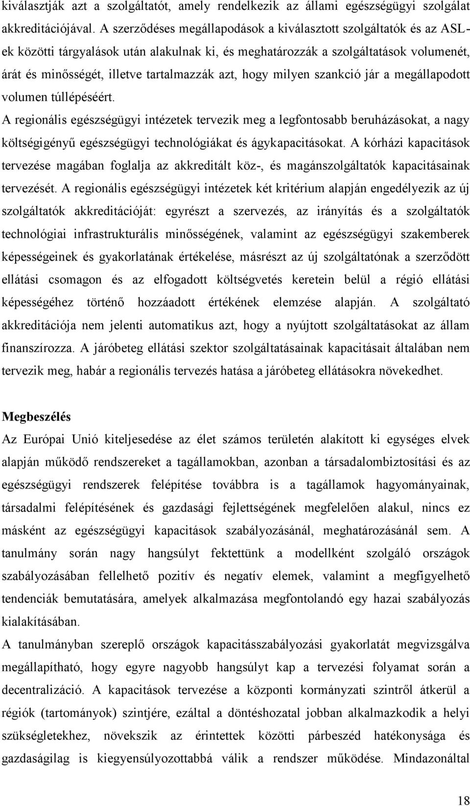 hogy milyen szankció jár a megállapodott volumen túllépéséért.