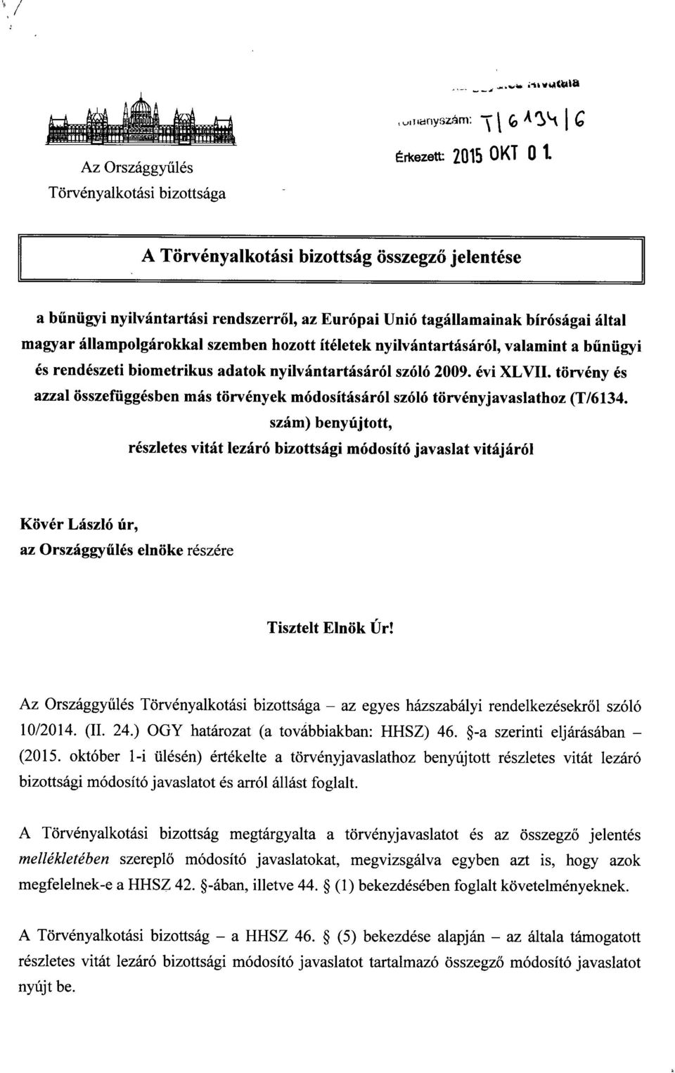 ítéletek nyilvántartásáról, valamint a b űnügyi és rendészeti biometrikus adatok nyilvántartásáról szóló 2009. évi XLVII.