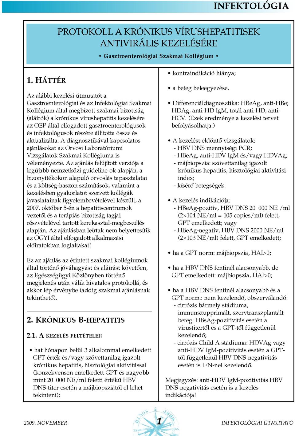 elfogadott gasztroenterológusok és infektológusok részére állította össze és aktualizálta.