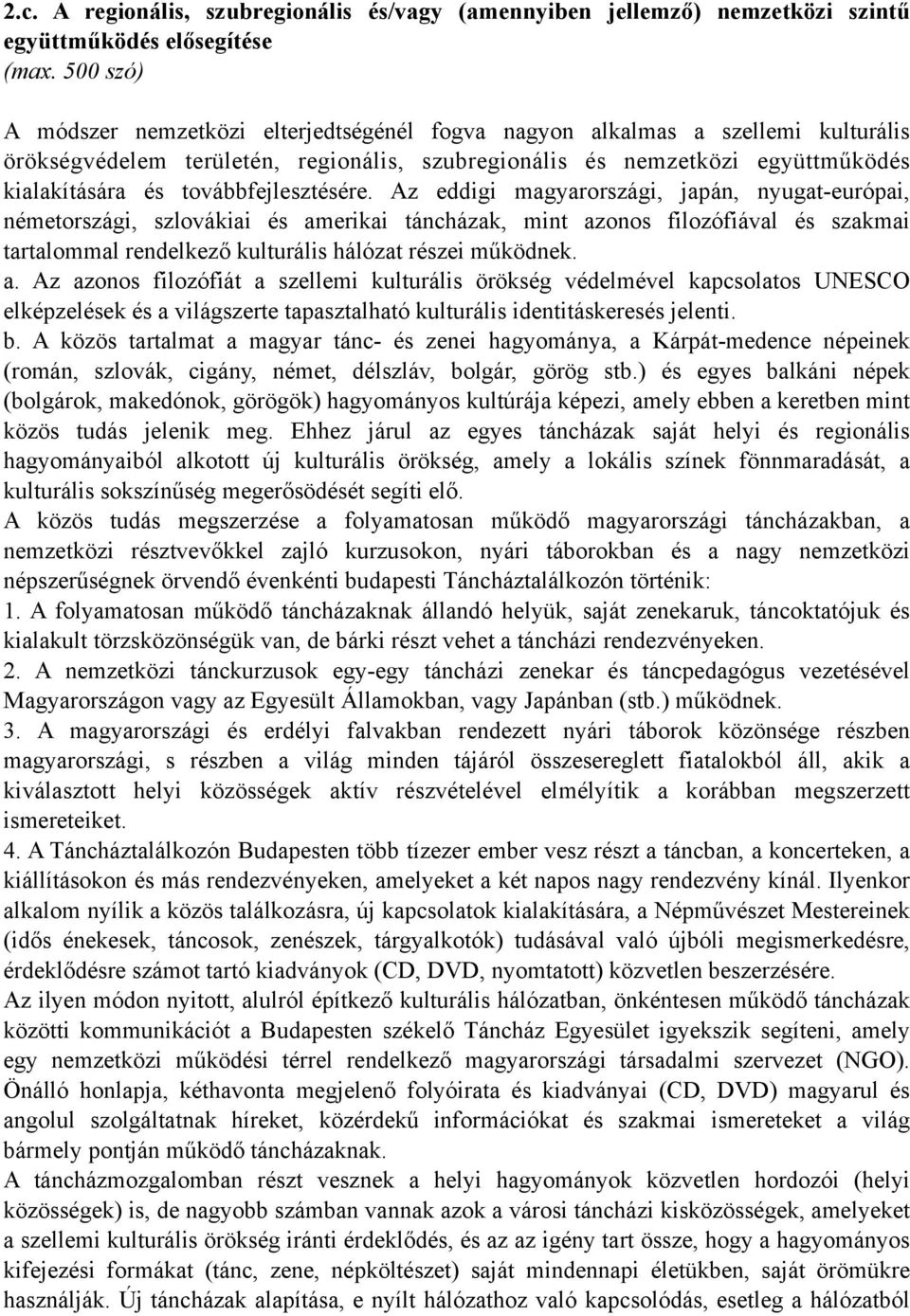 továbbfejlesztésére.