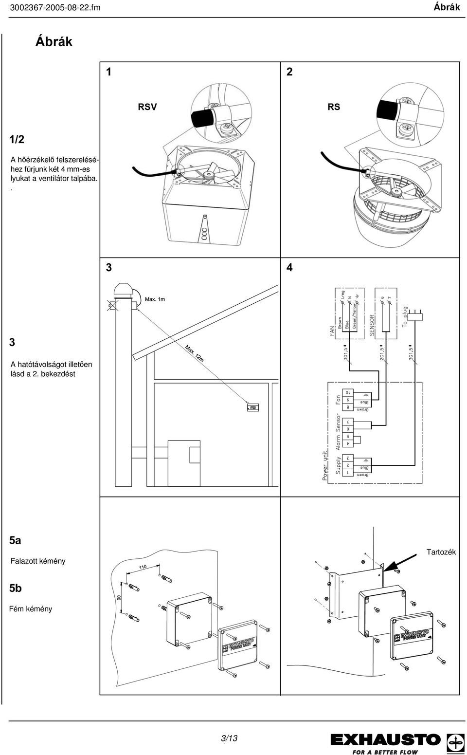 ventilátor talpába.