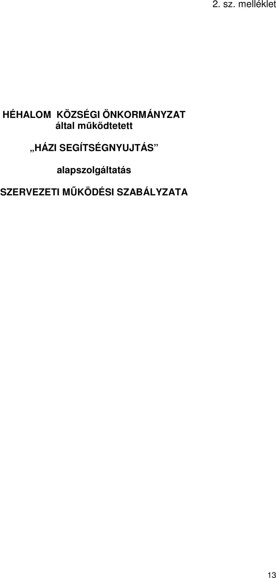 ÖNKORMÁNYZAT által működtetett