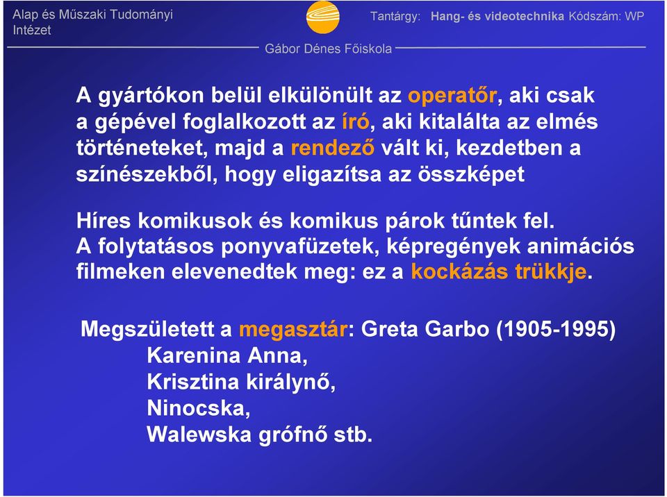 komikus párok tűntek fel.