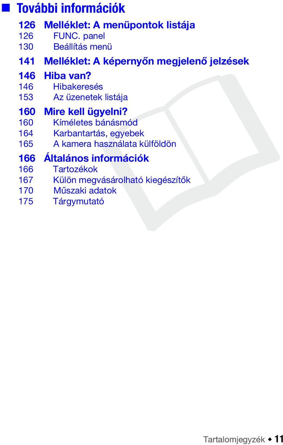 146 Hibakeresés 153 Az üzenetek listája 160 Mire kell ügyelni?