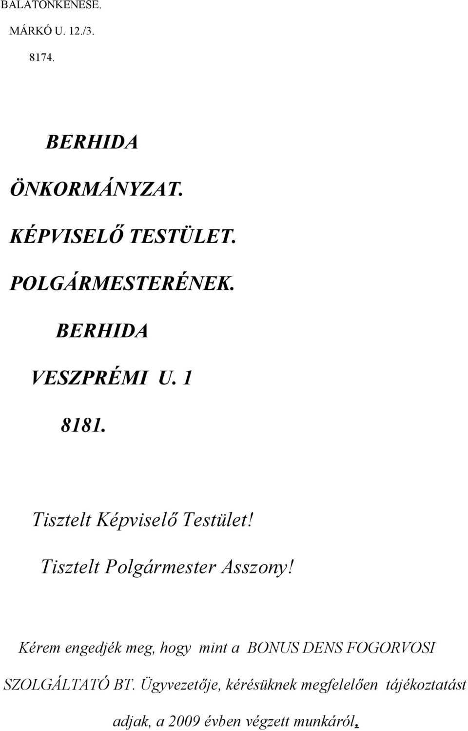 Tisztelt Polgármester Asszony!