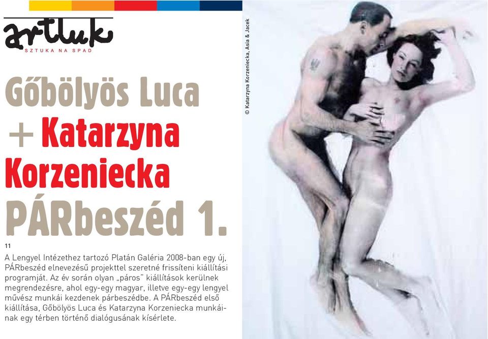 projekttel szeretné frissíteni kiállítási programját.