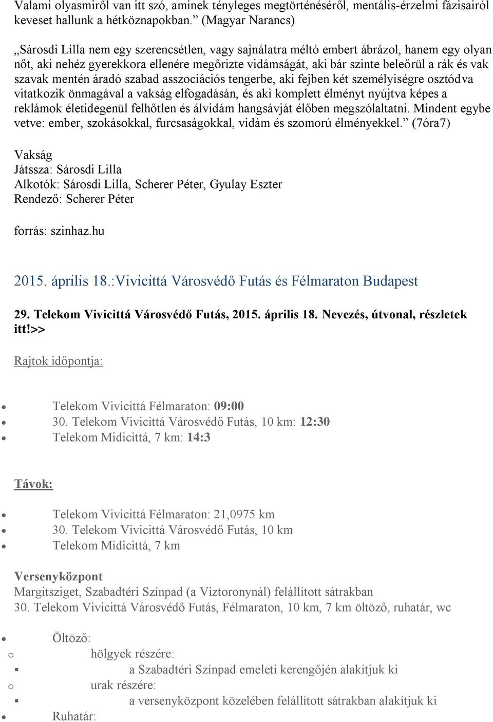 szavak mentén áradó szabad asszciációs tengerbe, aki fejben két személyiségre sztódva vitatkzik önmagával a vakság elfgadásán, és aki kmplett élményt nyújtva képes a reklámk életidegenül felhőtlen és