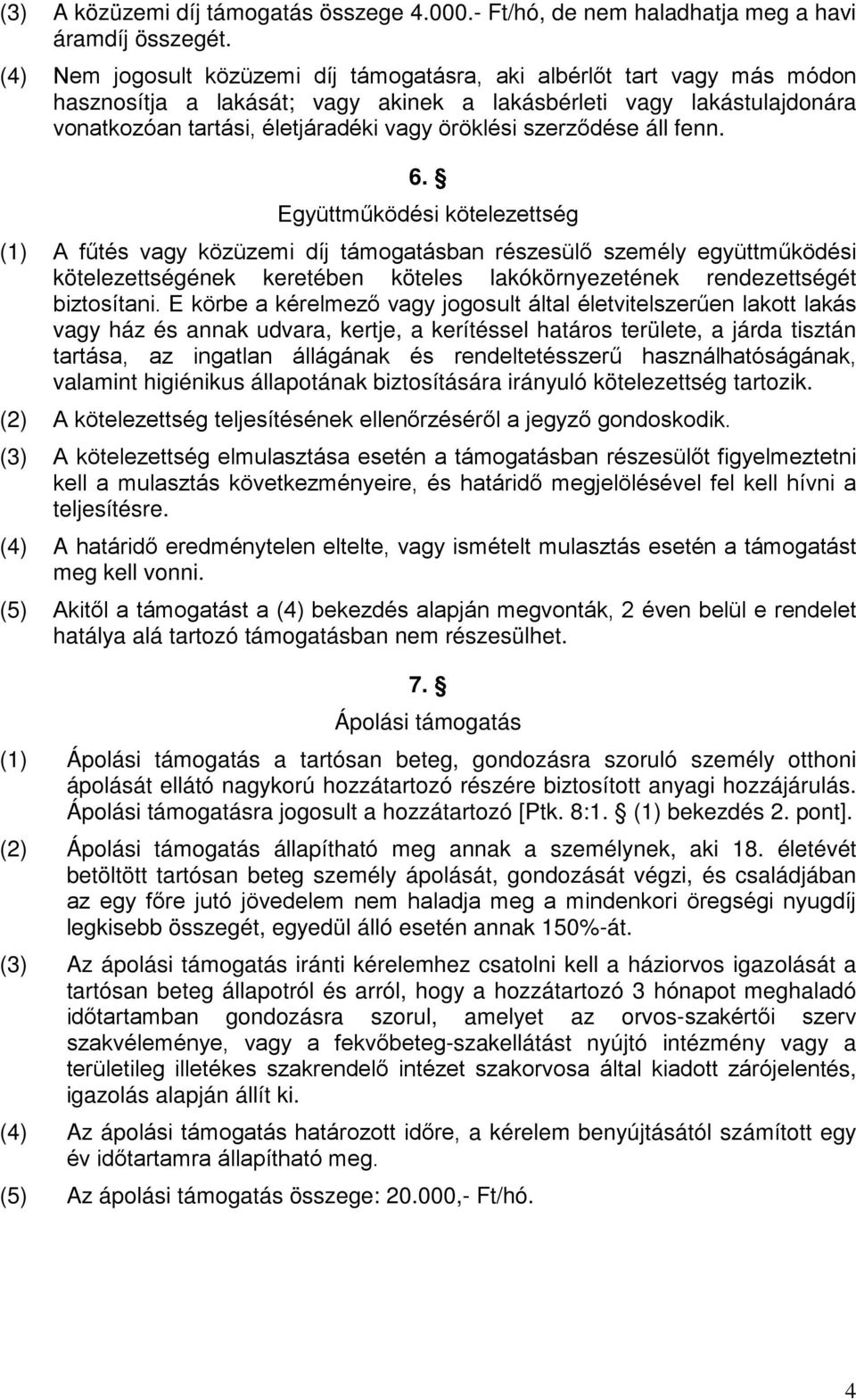 szerződése áll fenn. 6.
