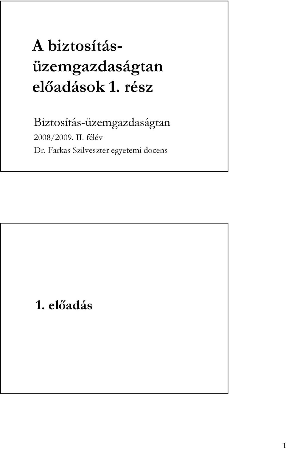 rész Biztosítás-üzemgazdaságtan