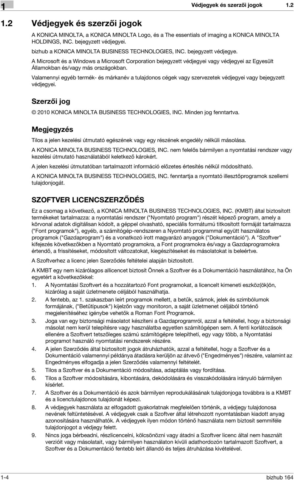A Microsoft és a Windows a Microsoft Corporation bejegyzett védjegyei vagy védjegyei az Egyesült Államokban és/vagy más országokban.