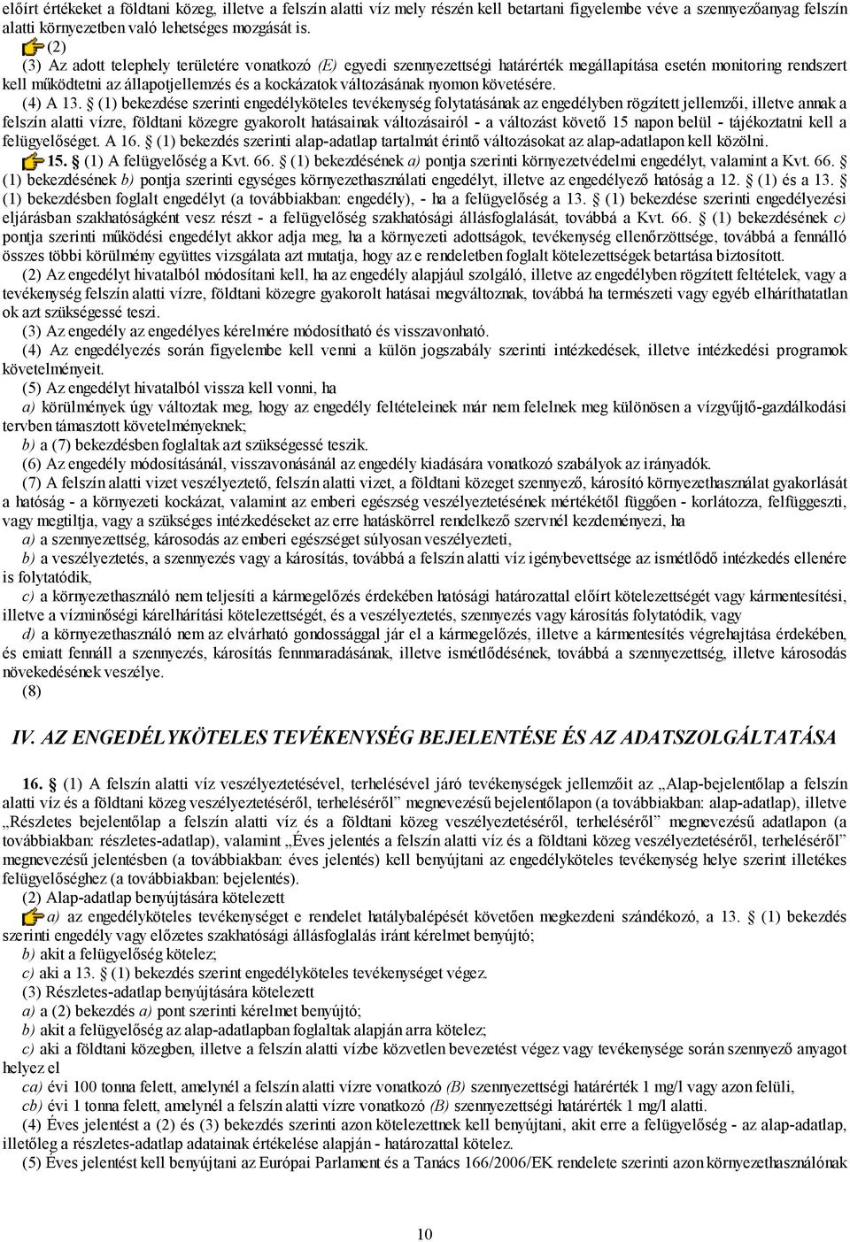 követésére. (4) A 13.