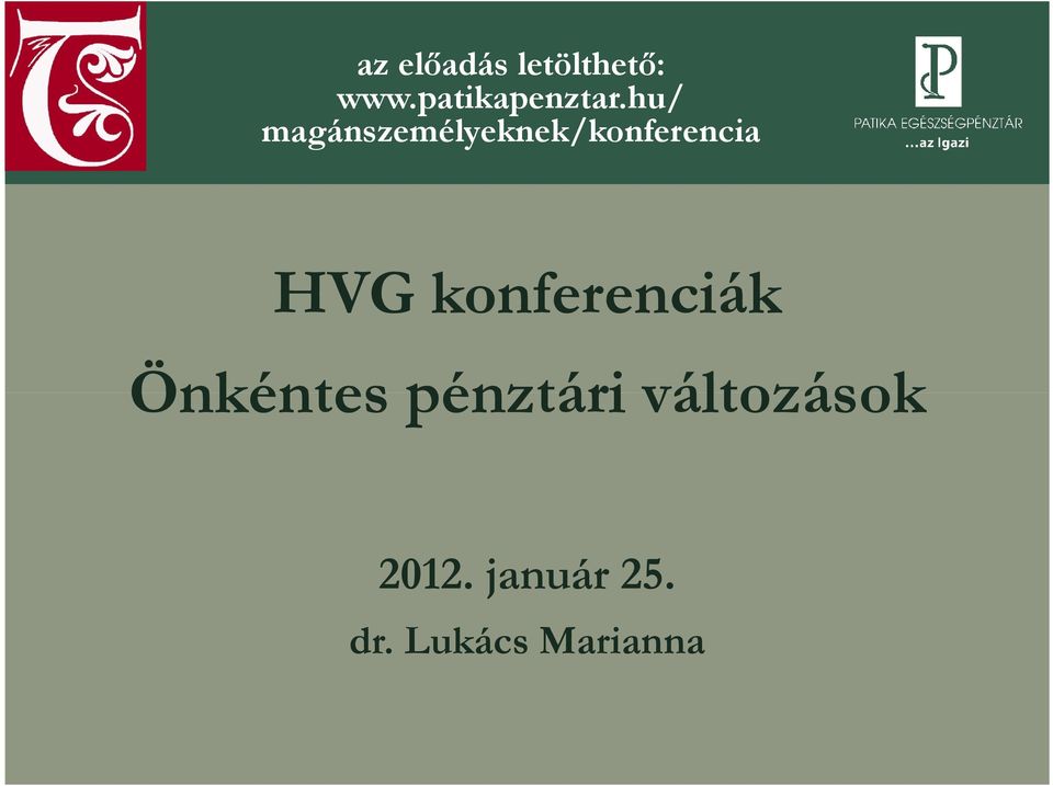 hu/ magánszemélyeknek/konferencia HVG