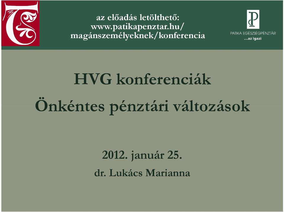 hu/ magánszemélyeknek/konferencia HVG
