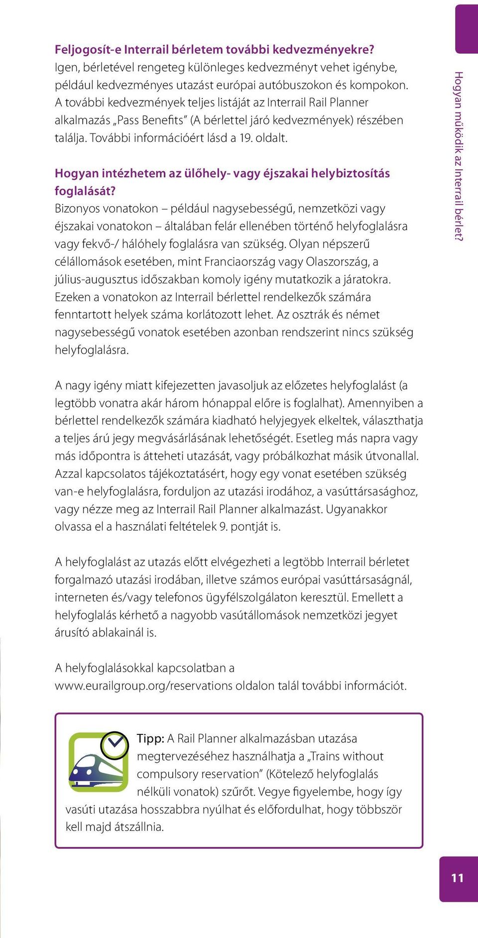 Hogyan intézhetem az ülőhely- vagy éjszakai helybiztosítás foglalását?