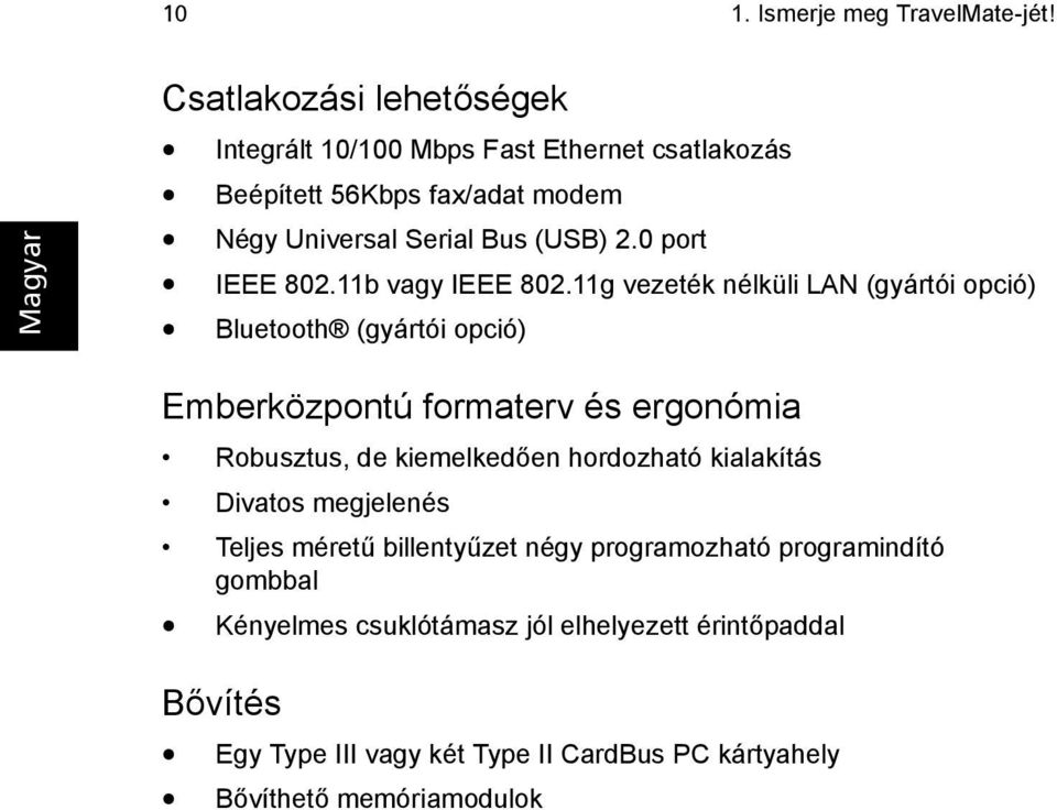 0 port IEEE 802.11b vagy IEEE 802.