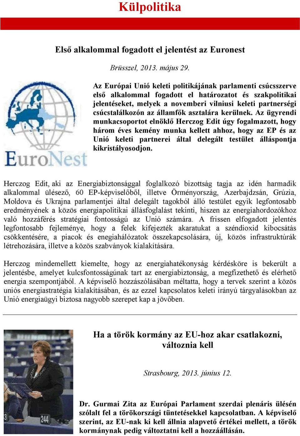 államfők asztalára kerülnek.
