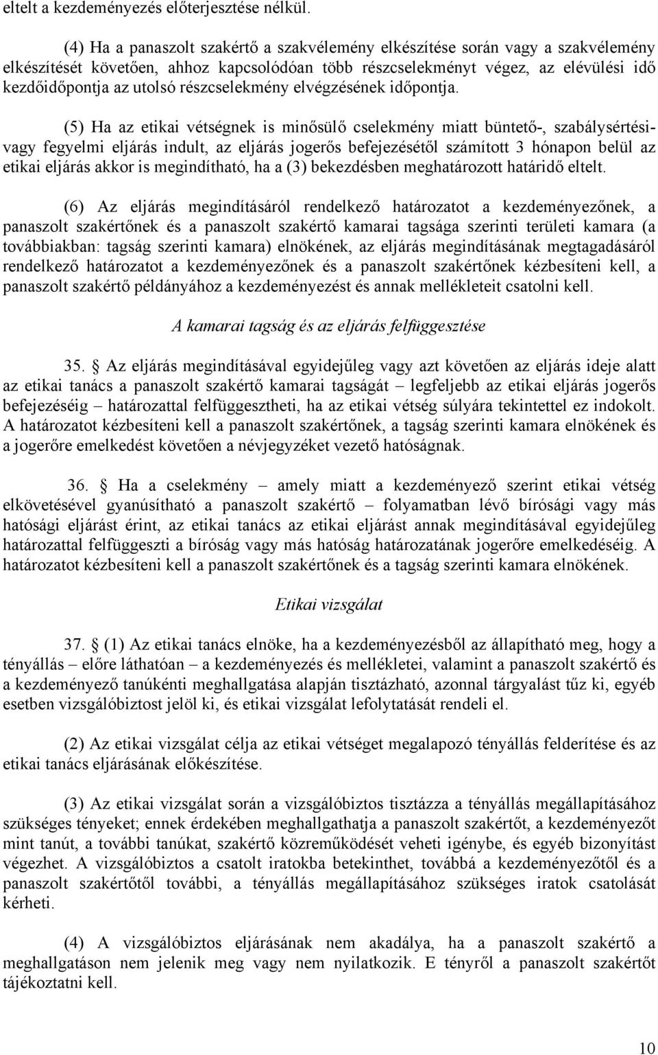 részcselekmény elvégzésének időpontja.