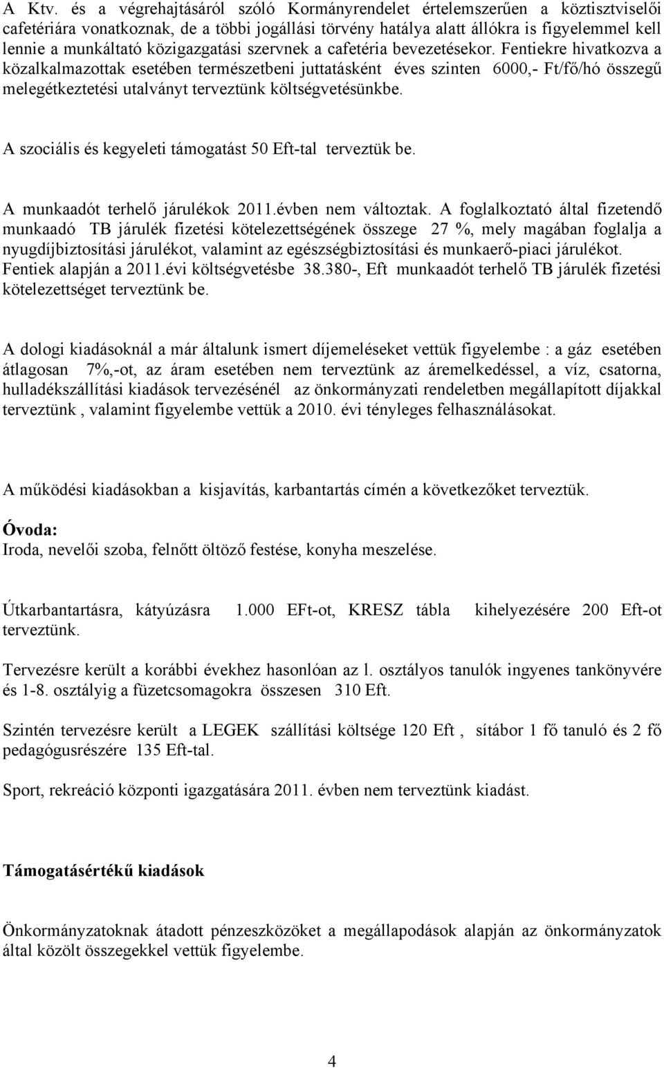 közigazgatási szervnek a cafetéria bevezetésekor.