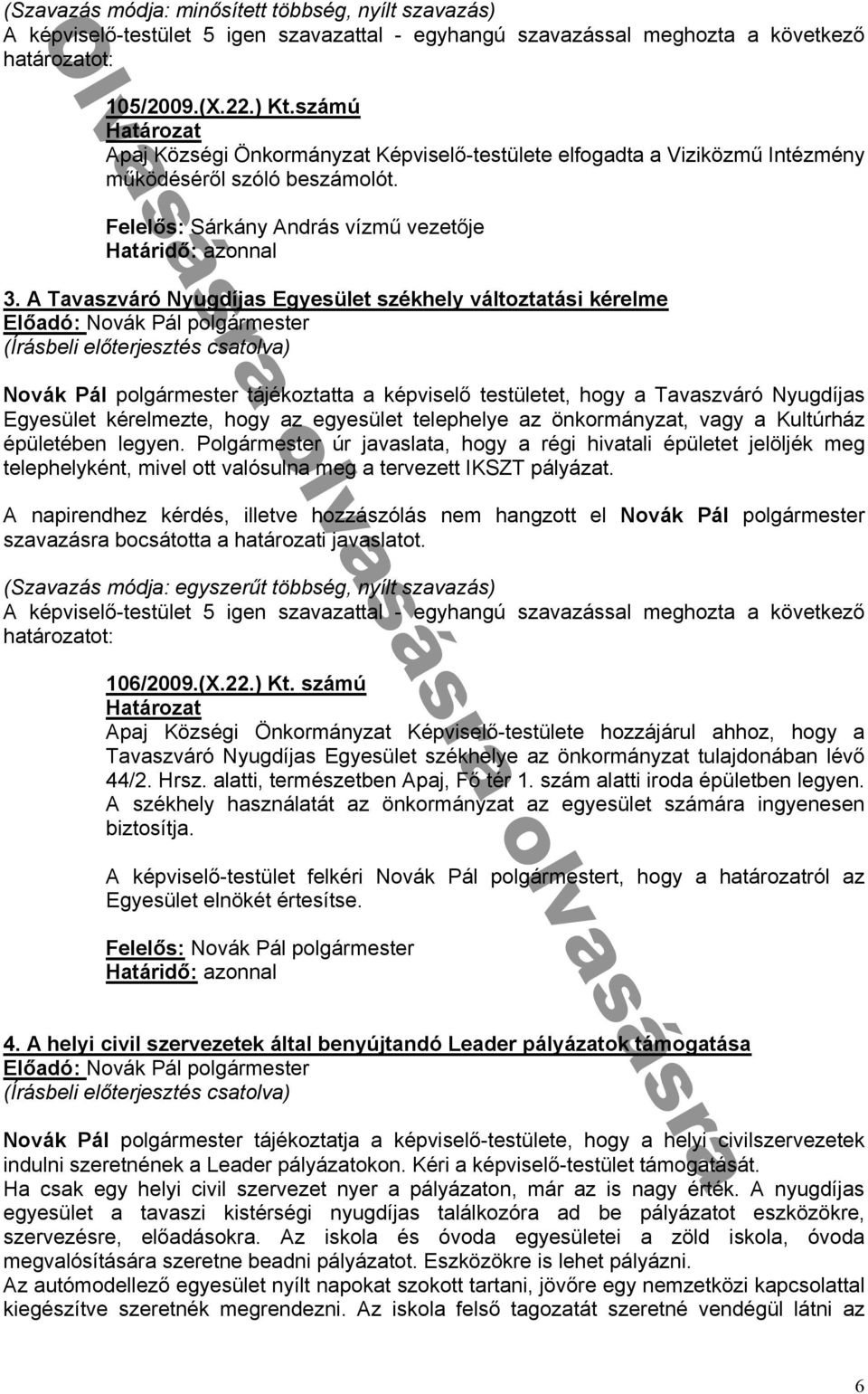 ᔗ厗 ó N ᔗ厗 dᔗ厗 E ü kh k 哗 b ő j é 哗 哗 N k olgármester tá ékozt tt ké viselᔗ勗 testületet hogy ᔗ勗 v szváró Nyugdᔗ勗 s ᔗ勗gyesület kérelmezte hogy z egyesület tele helye z önkormányz t v gy Kultᔗ勗rház é