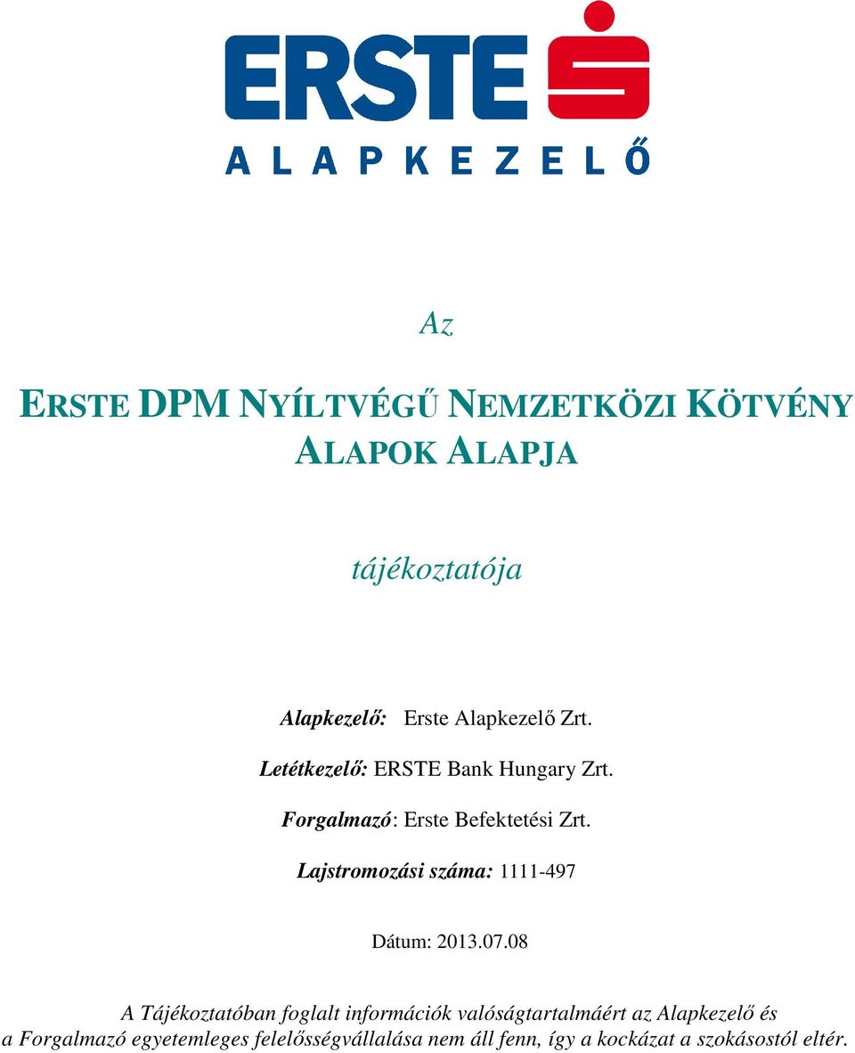 Lajstromozási száma: 1111-497 Dátum: 2013.07.