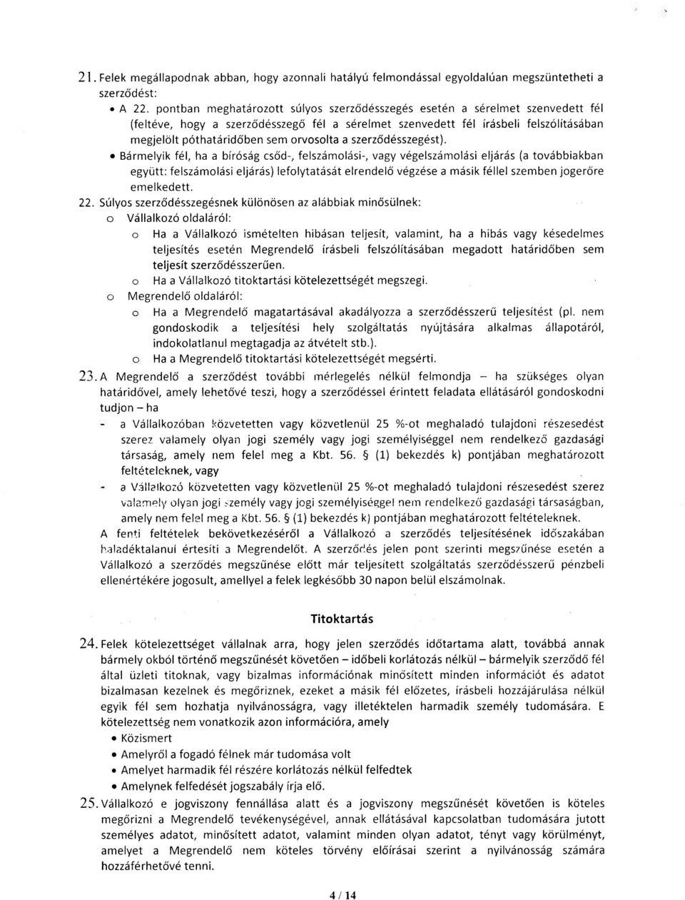 orvosolta a szerződésszegést).