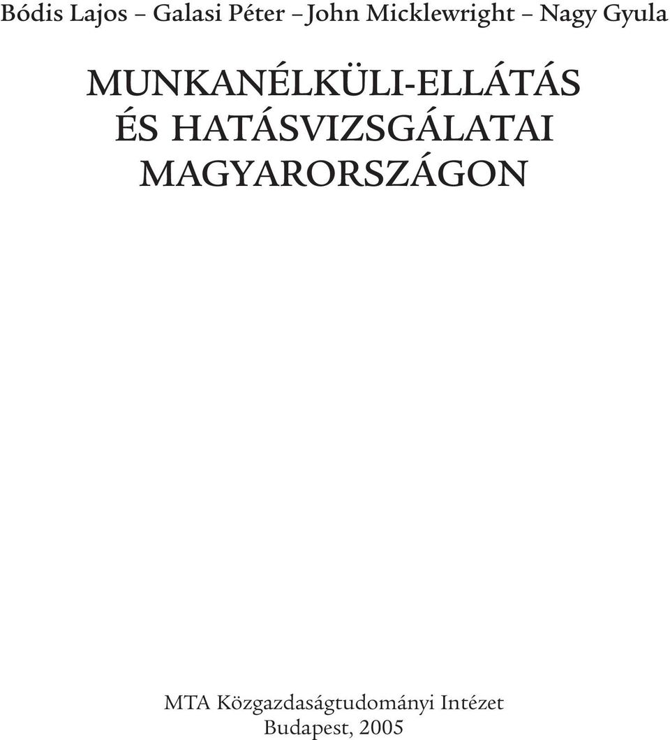 MUNKANÉLKÜLI-ELLÁTÁS ÉS