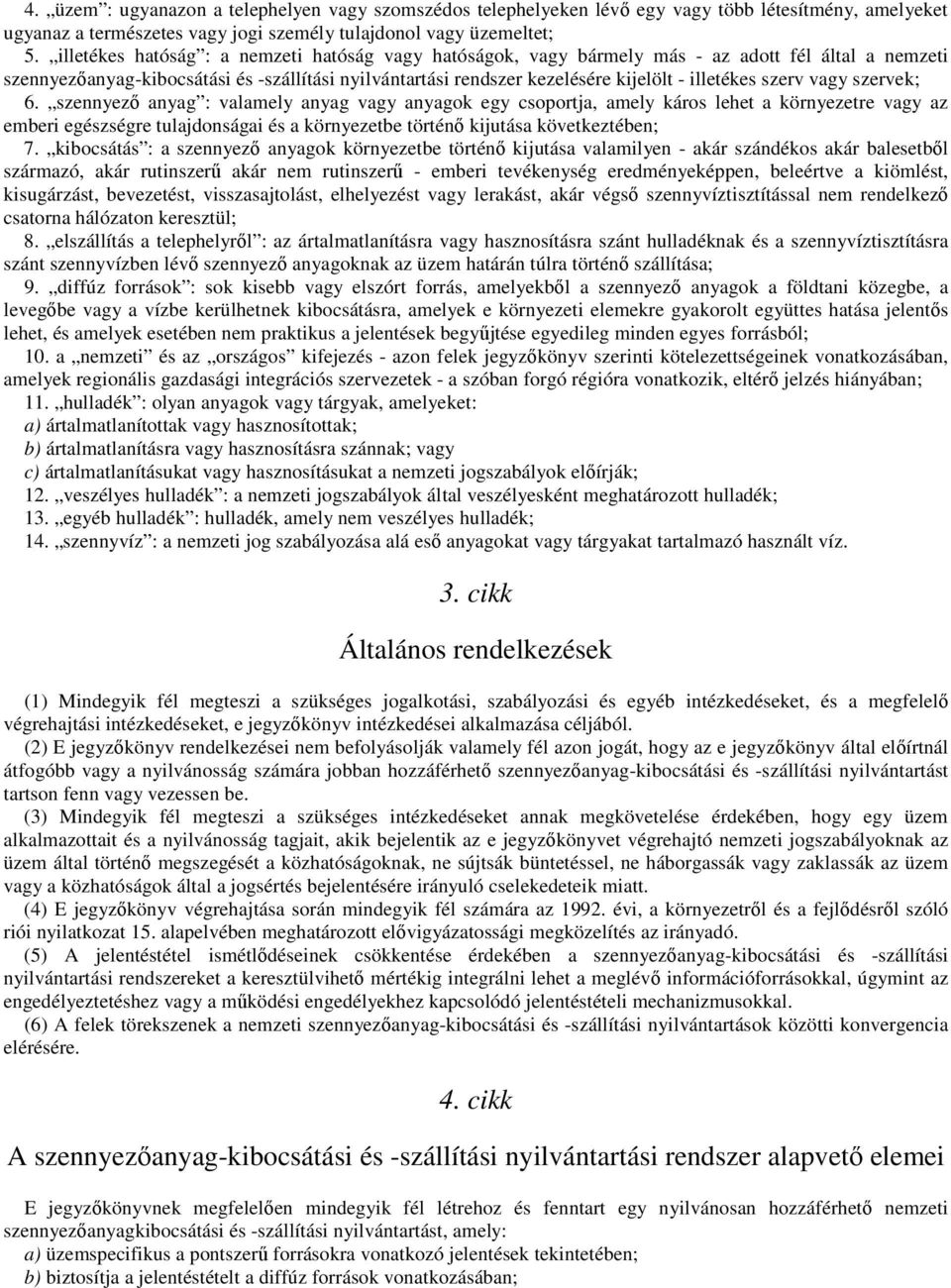 szerv vagy szervek; 6.