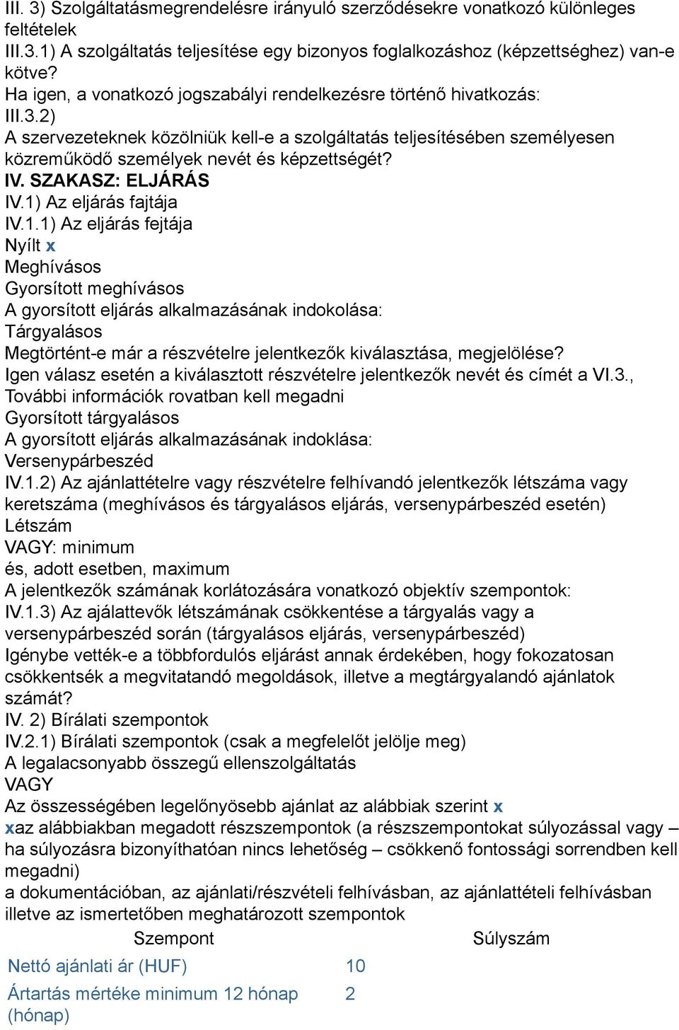 SZAKASZ: ELJÁRÁS IV.1)