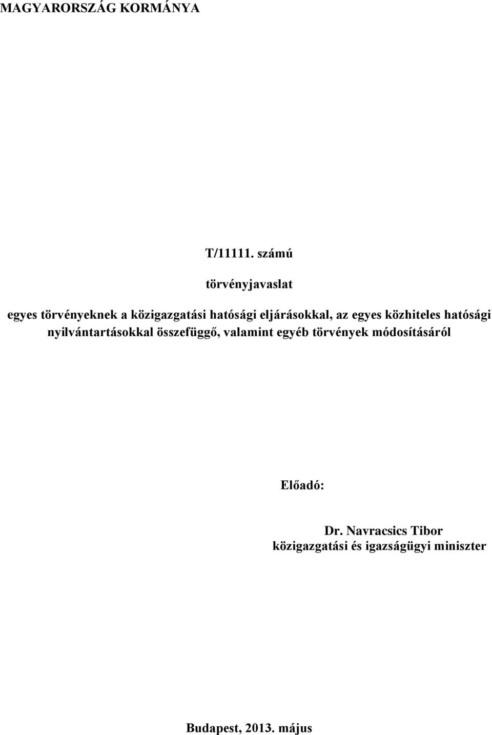 eljárásokkal, az egyes közhiteles hatósági nyilvántartásokkal összefüggő,