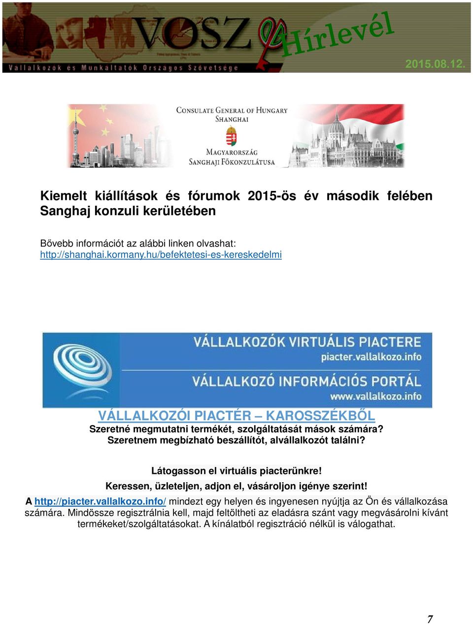 Szeretnem megbízható beszállítót, alvállalkozót találni? Látogasson el virtuális piacterünkre! Keressen, üzleteljen, adjon el, vásároljon igénye szerint! A http://piacter.