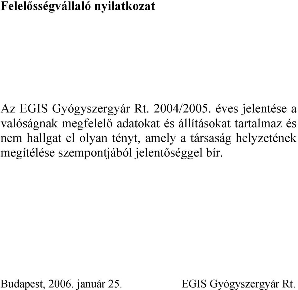 EGIS GYÓGYSZERGYÁR RT. 2004/2005. ÉVES JELENTÉSE - PDF Ingyenes letöltés