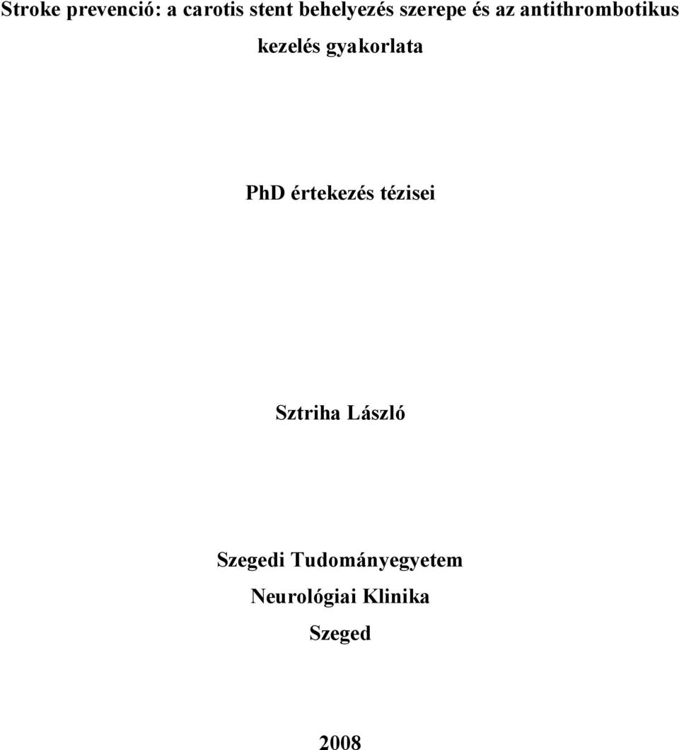 gyakorlata PhD értekezés tézisei Sztriha