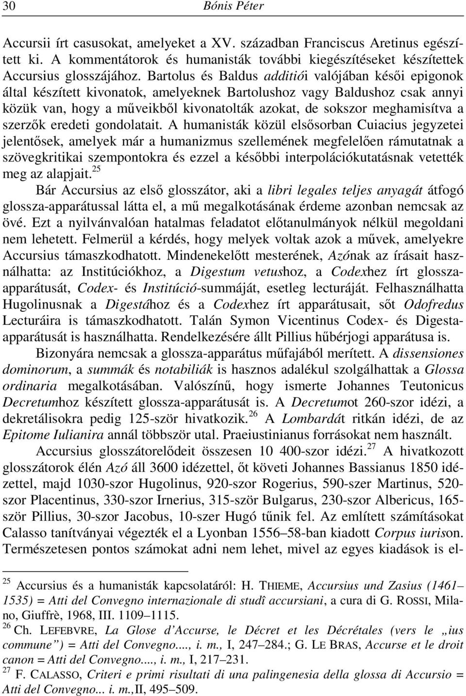 meghamisítva a szerzők eredeti gondolatait.