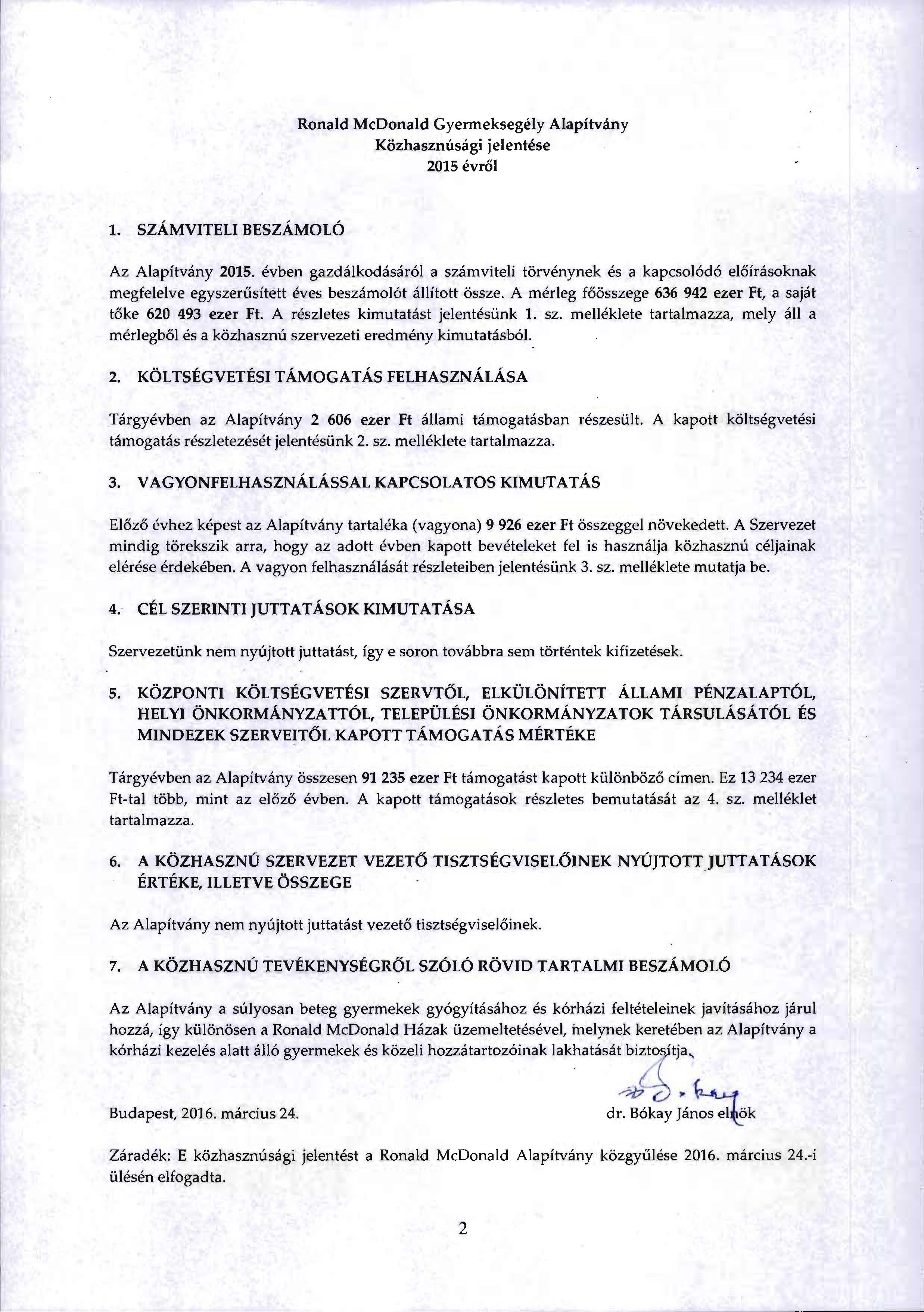 Ronald McDonald Gyermeksegely Alapitvany Kozhasznusagi jelentese 2015 evrdl 1. SZAMVITELI BESzAMOLO Az Alapitvany 2015.