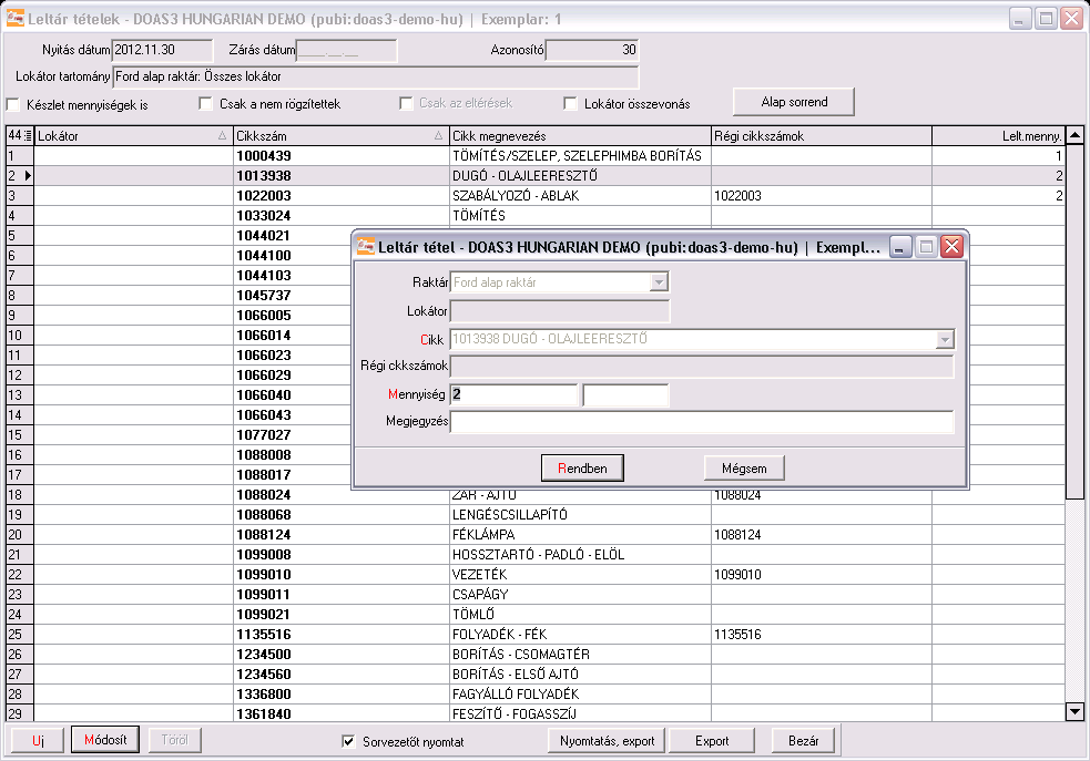 1.1.10. A leltározott cikk mennyiségek berögzítése Az egyes cikkekhez a módosít gombbal lehet berögzíteni a megtalált mennyiséget.