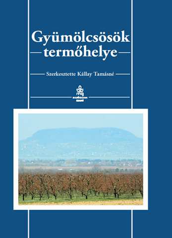 ÚJDONSÁG Megjelent 2014-ben A könyv összefoglalja a gyümölcstermő növények környezeti igényeire vonatkozó ismereteket, segítséget nyújtva evvel az adott gyümölcsfaj számára alkalmas terület