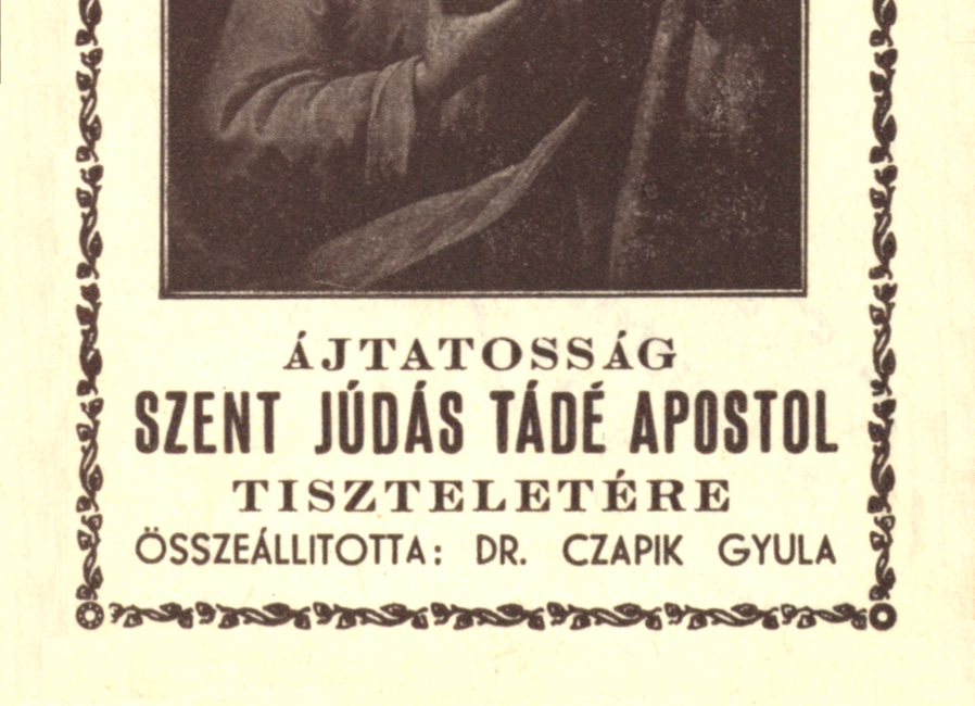 PPEK 923 Czapik Gyula (össz.): Ájtatosság Szent Júdás Tádé apostol tiszteletére Czapik Gyula (össz.